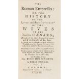 Women.- Serviez (Jaques Roergas de) The Roman empresses: or, the history of the lives and secret …