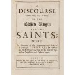 Pamphlets.- Clagett (William) A discourse concerning the worship of the Blessed Virgin and the …