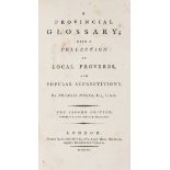 Dialects.- Grose (Francis) A Provincial Glossary; with a Collection of Local Proverbs, and Popular …