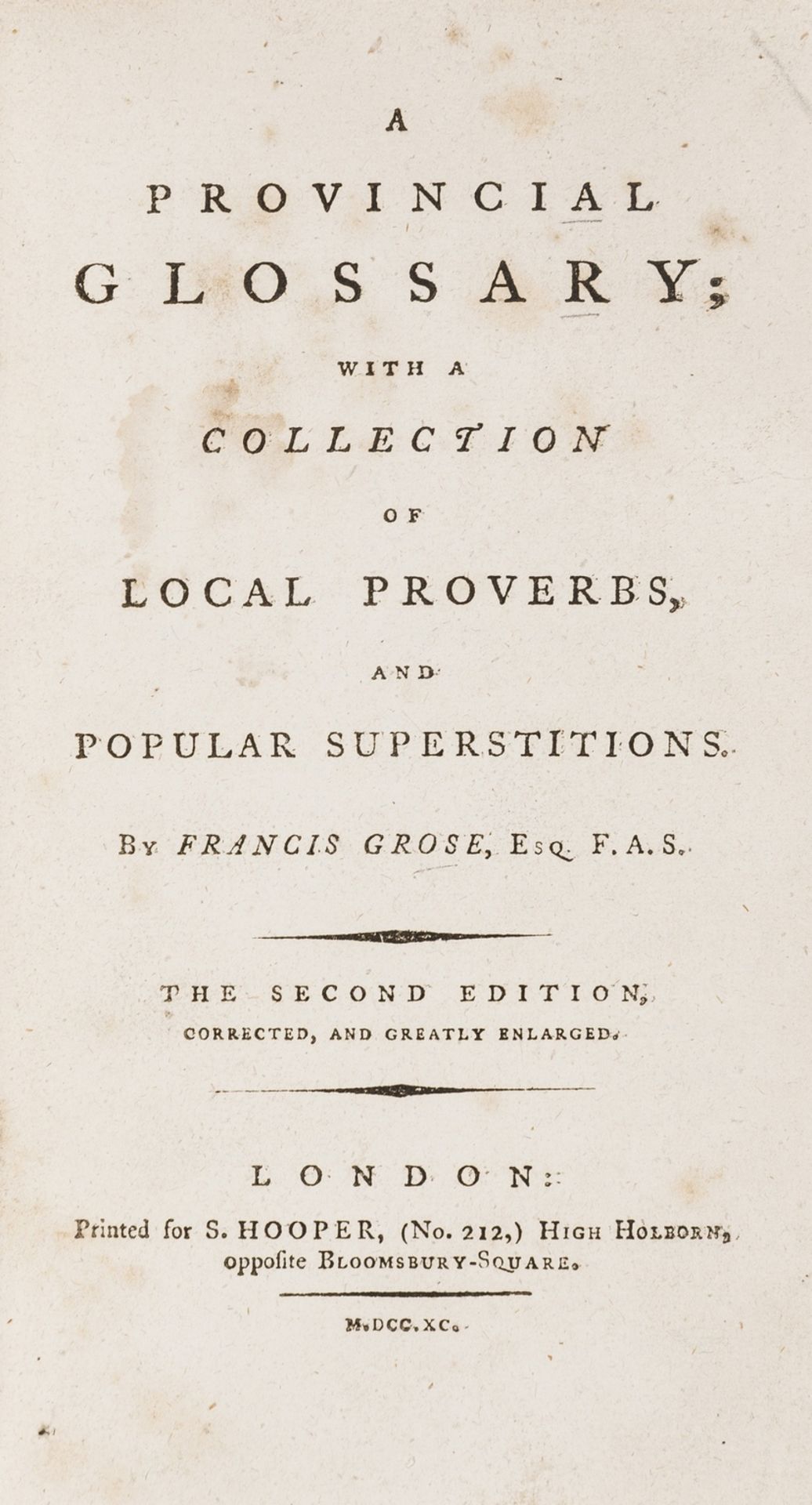 Dialects.- Grose (Francis) A Provincial Glossary; with a Collection of Local Proverbs, and Popular …