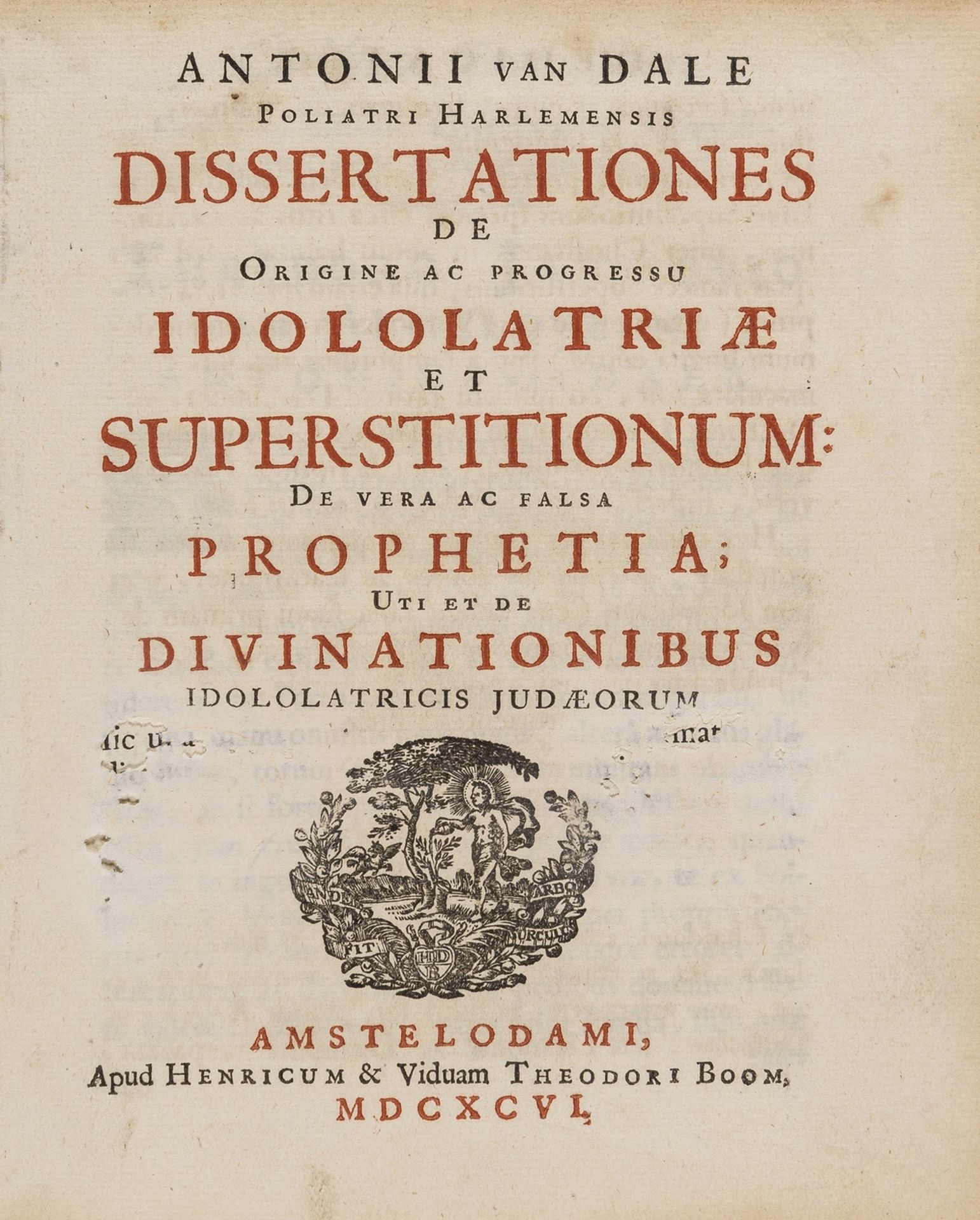 Idolatry.- Van Dale (Antony) Dissertationes de Origine ac Progressu Idololatriæ et Superstitionum …