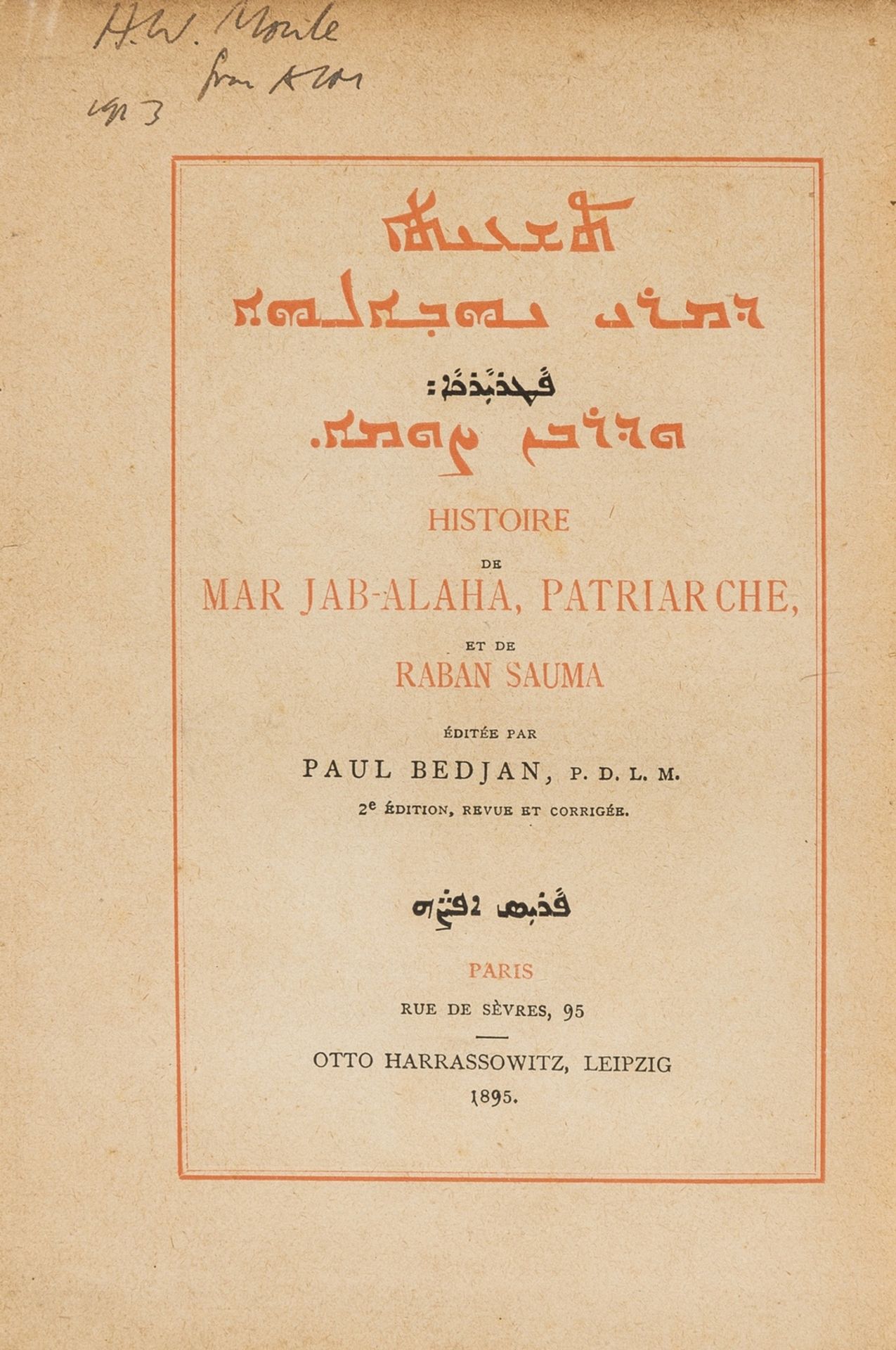 Bedjan (Paul, editor) Histoire de Mar Jab-Alaha, Patriar Che, et de Raban Sauma, Paris & Leipzig, …