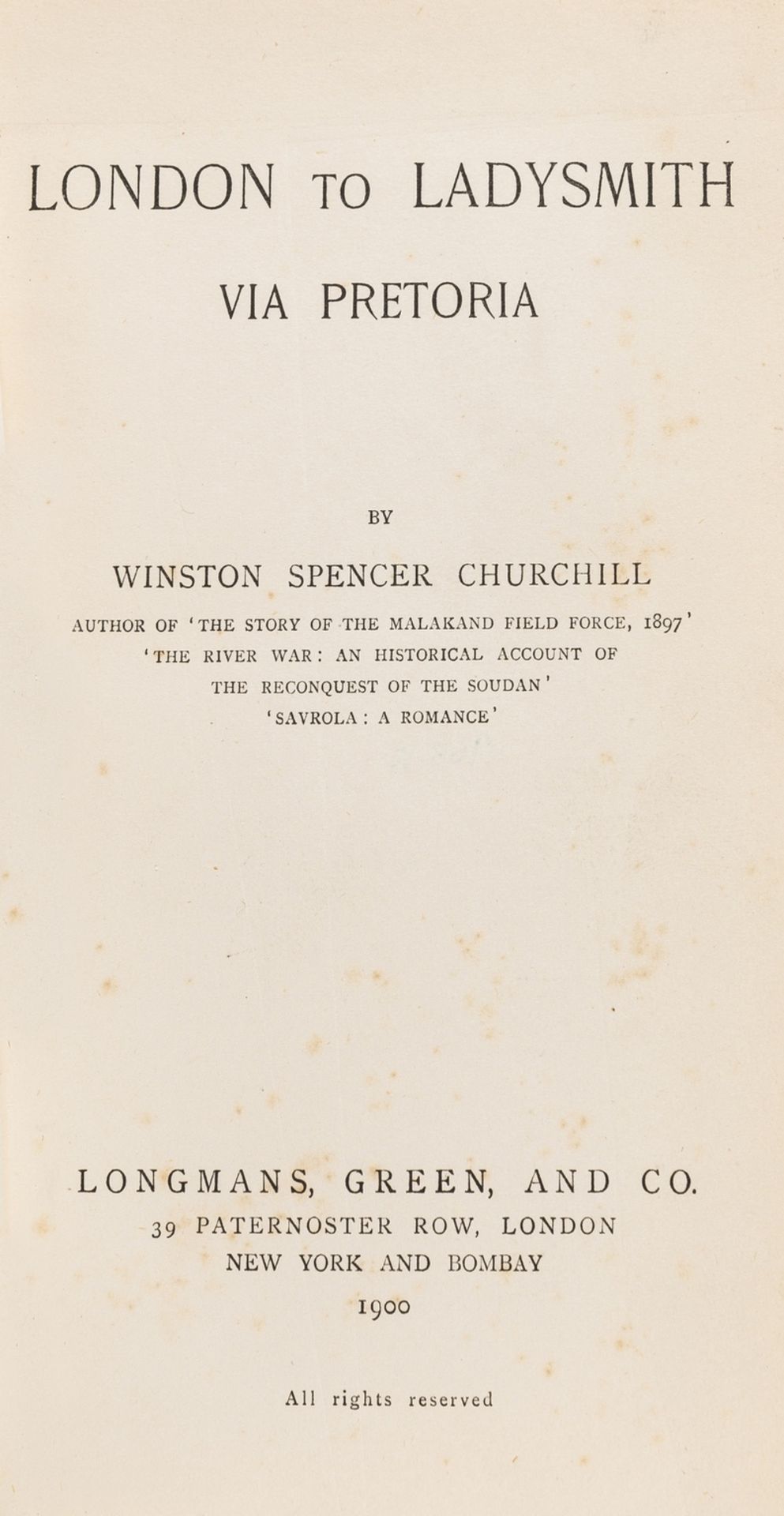 Africa.- Churchill (Winston S.) London to Ladysmith via Pretoria, first edition, 1900.