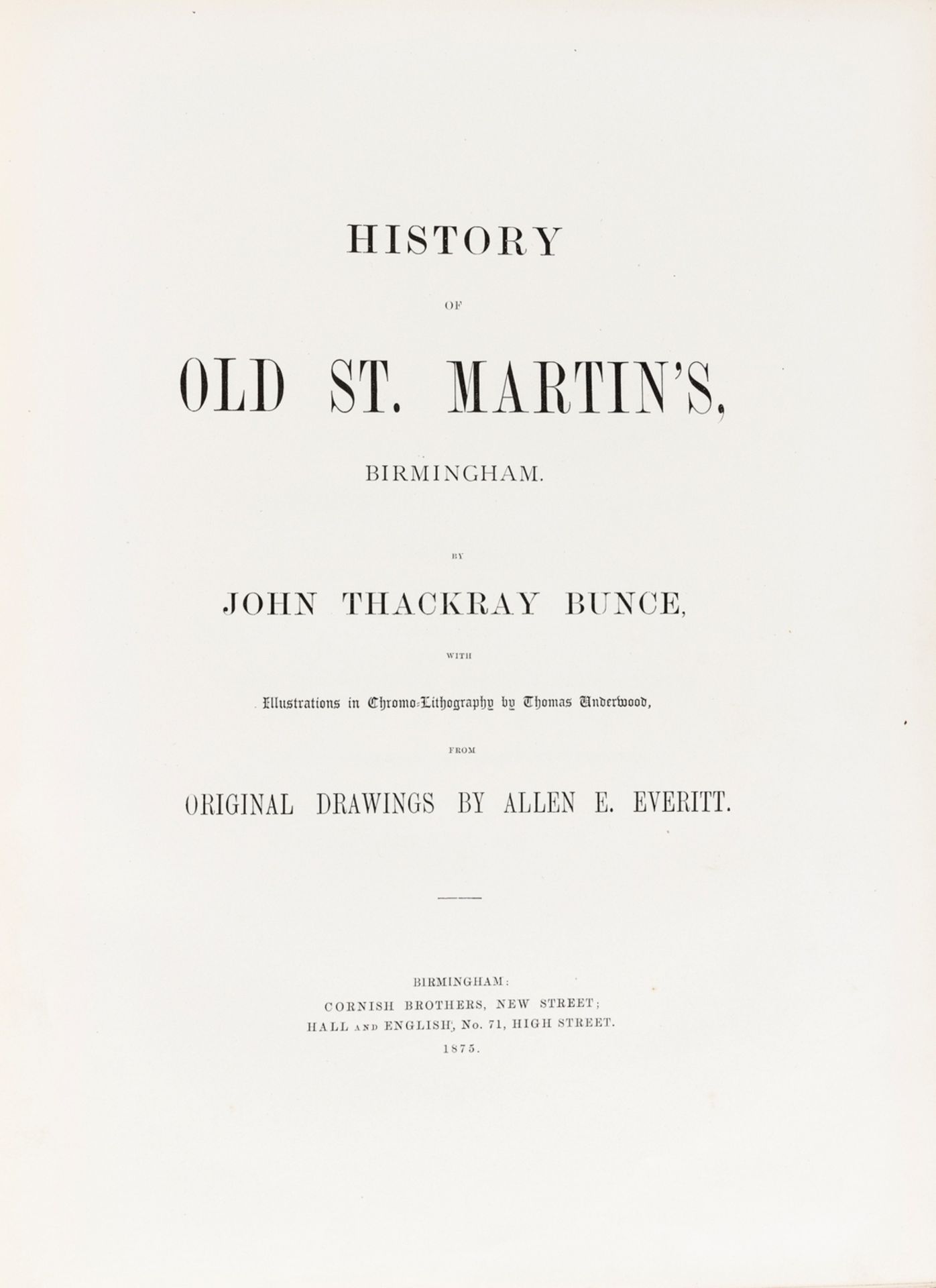 Birmingham.- Bunce (John Thackray) History of Old St. Martin's, Birmingham, first edition, …