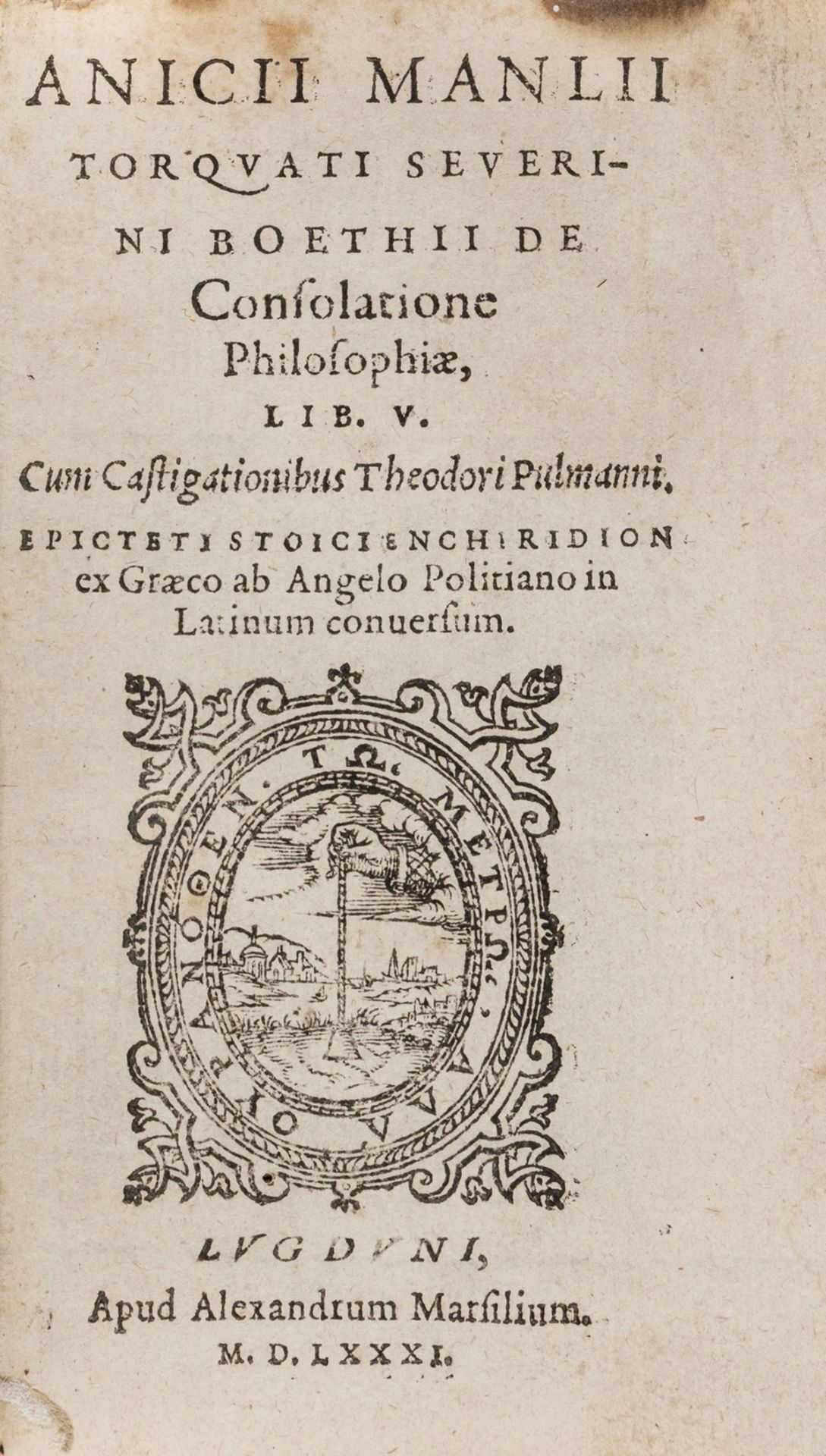 Boethius (Anicius Manilus Torquatus) De consolatione philosophiæ, Lyon, Alexandre Marsilius, 1581; …