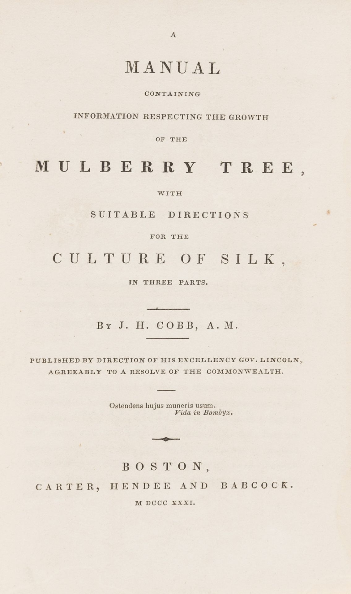 Silk.- Cobb (J.H.) A Manual...of the Mulberry Tree..Culture of Silk, first edition, original …