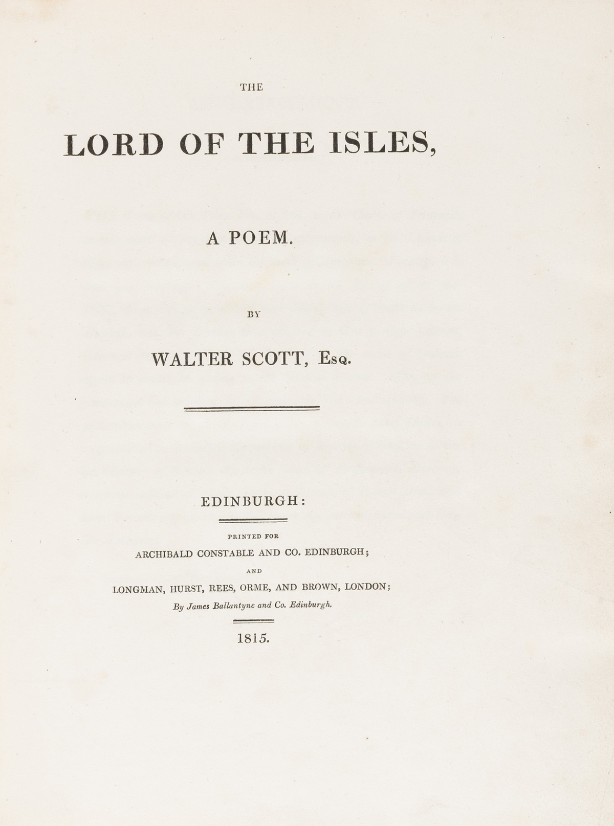 Scott (Sir Walter) The Lord of the Isles, a poem, first edition, Edinburgh, 1815.