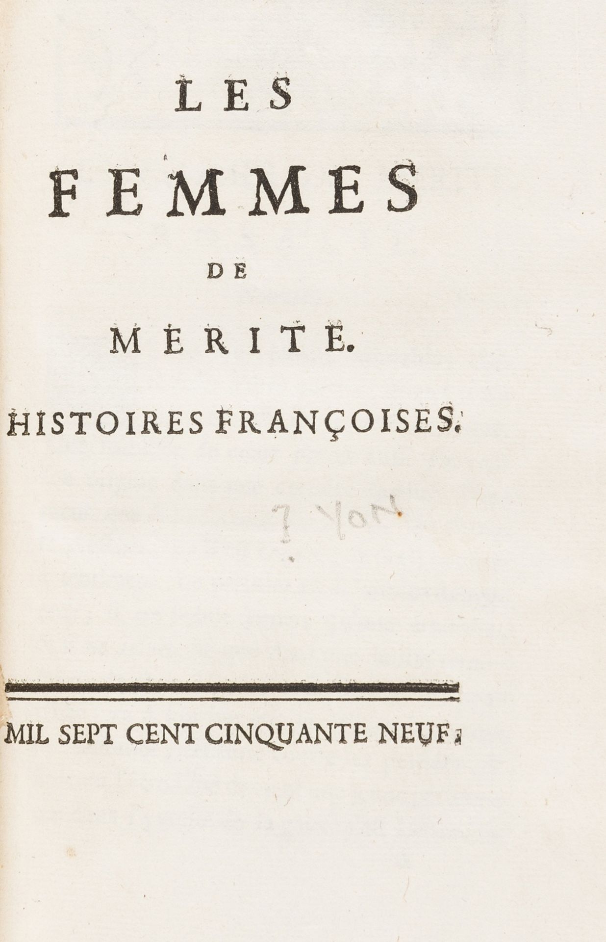 French Novels.- [Yon (Le Chevalier)] Les Femmes de Mérite. Histoires Francoises, [Paris or …