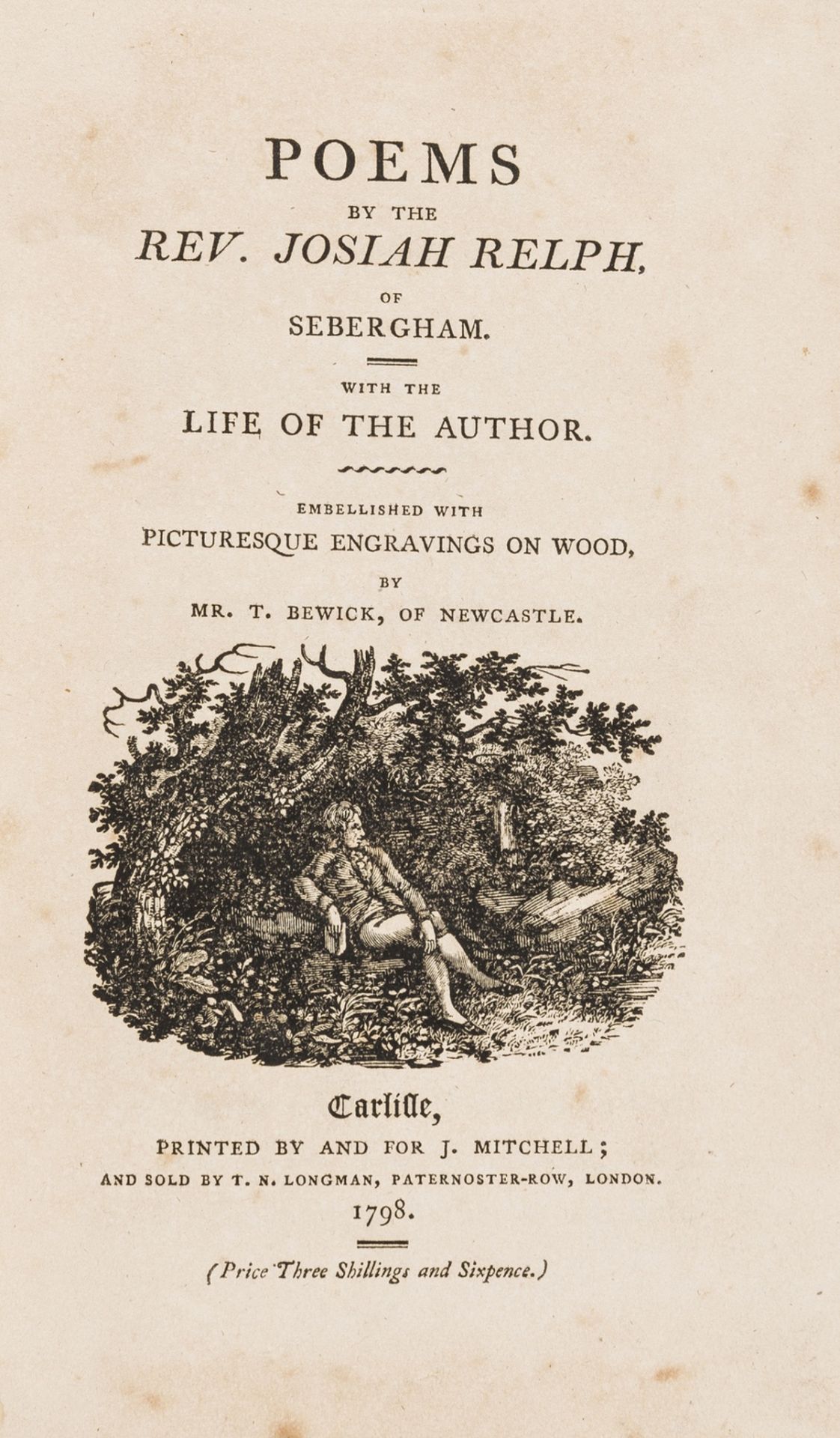 Bewick (Thomas).- Relph (Rev. Josiah) Poems..., first edition, Carlisle, J.Mitchell, 1798 & others …