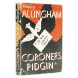 Allingham (Margery) Coroner's Pidgin, first edition, 1945.