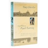 Chevalier (Tracy) Girl with a Pearl Earring, first edition, signed by author, 1999.