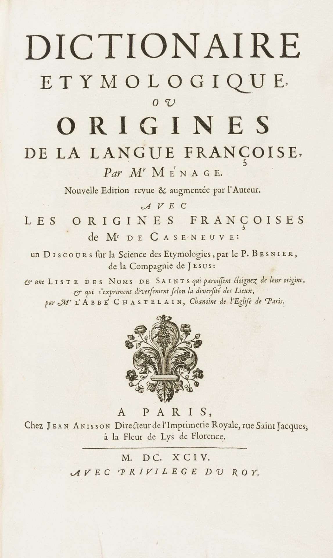 Dictionaries.- Ménage (Gilles) Dictionnaire étymologique ou origines de la langue française, first …