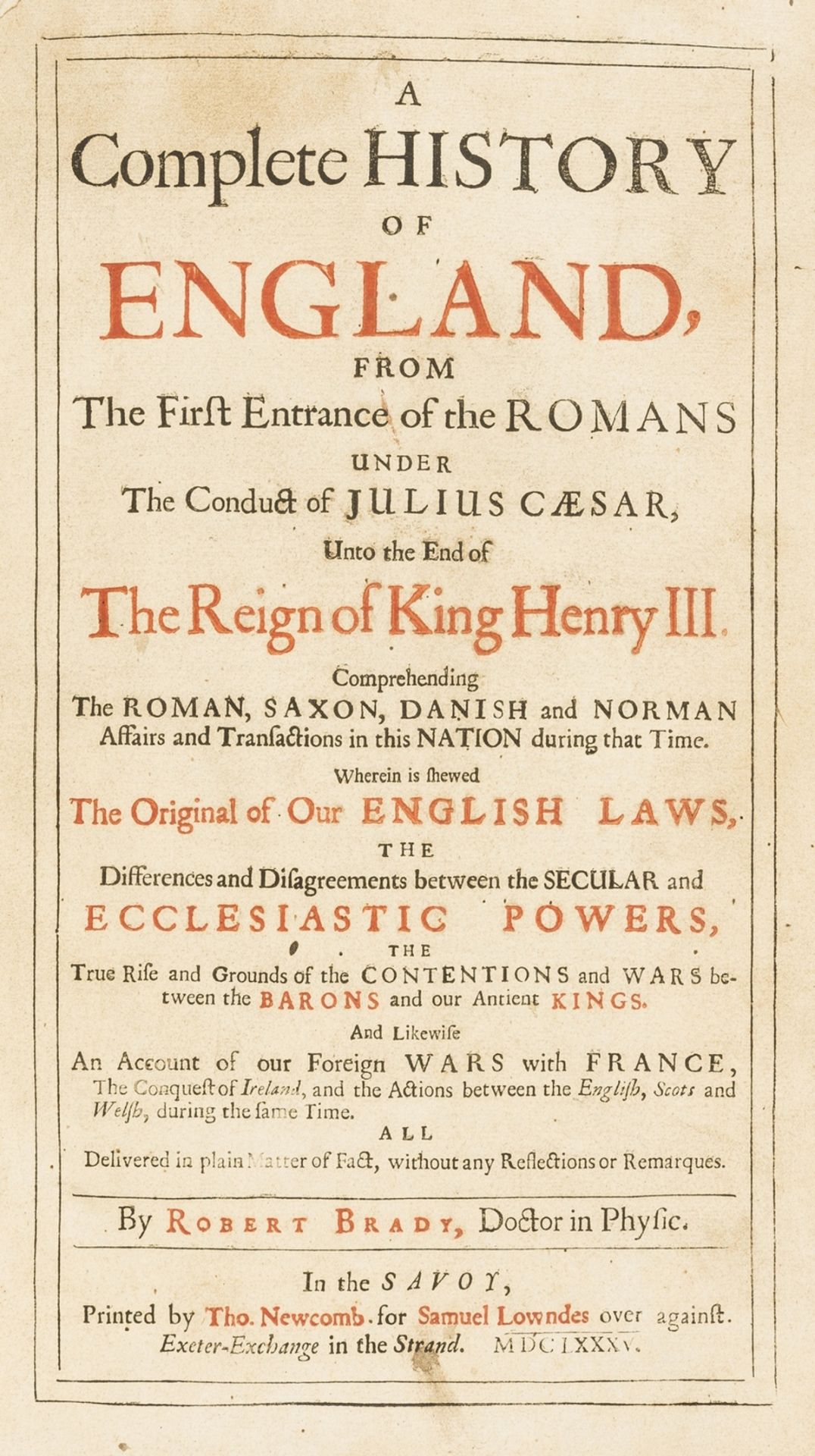 Brady (Robert) A Complete History of England, from the first Entrance of the Romans..., first …