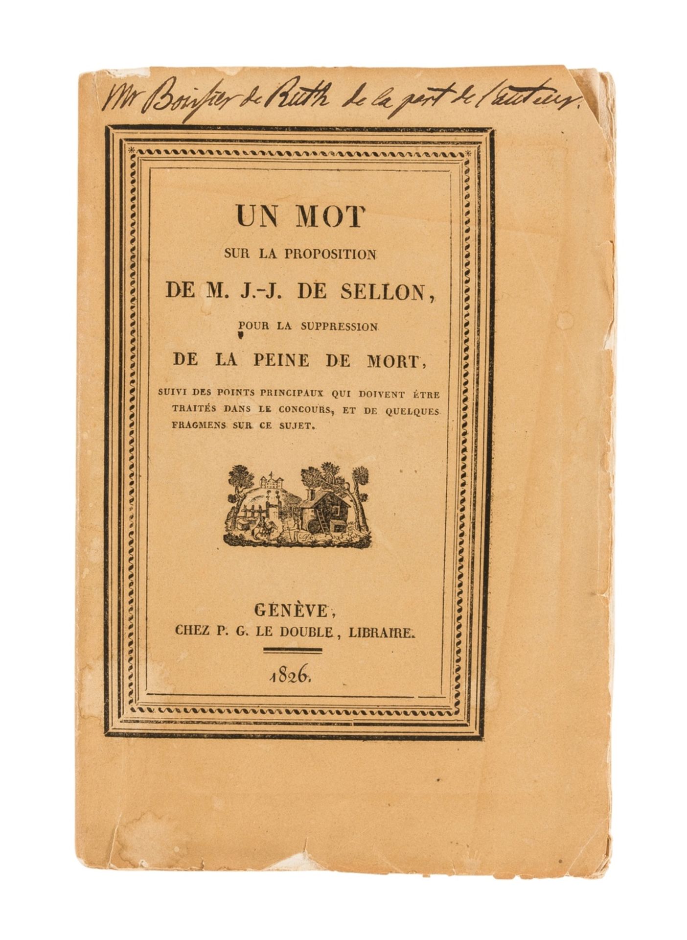 Sellon (Jean-Jacques) Un Mot sur la Proposition ... pour la suppression de la Peine de Mort, …