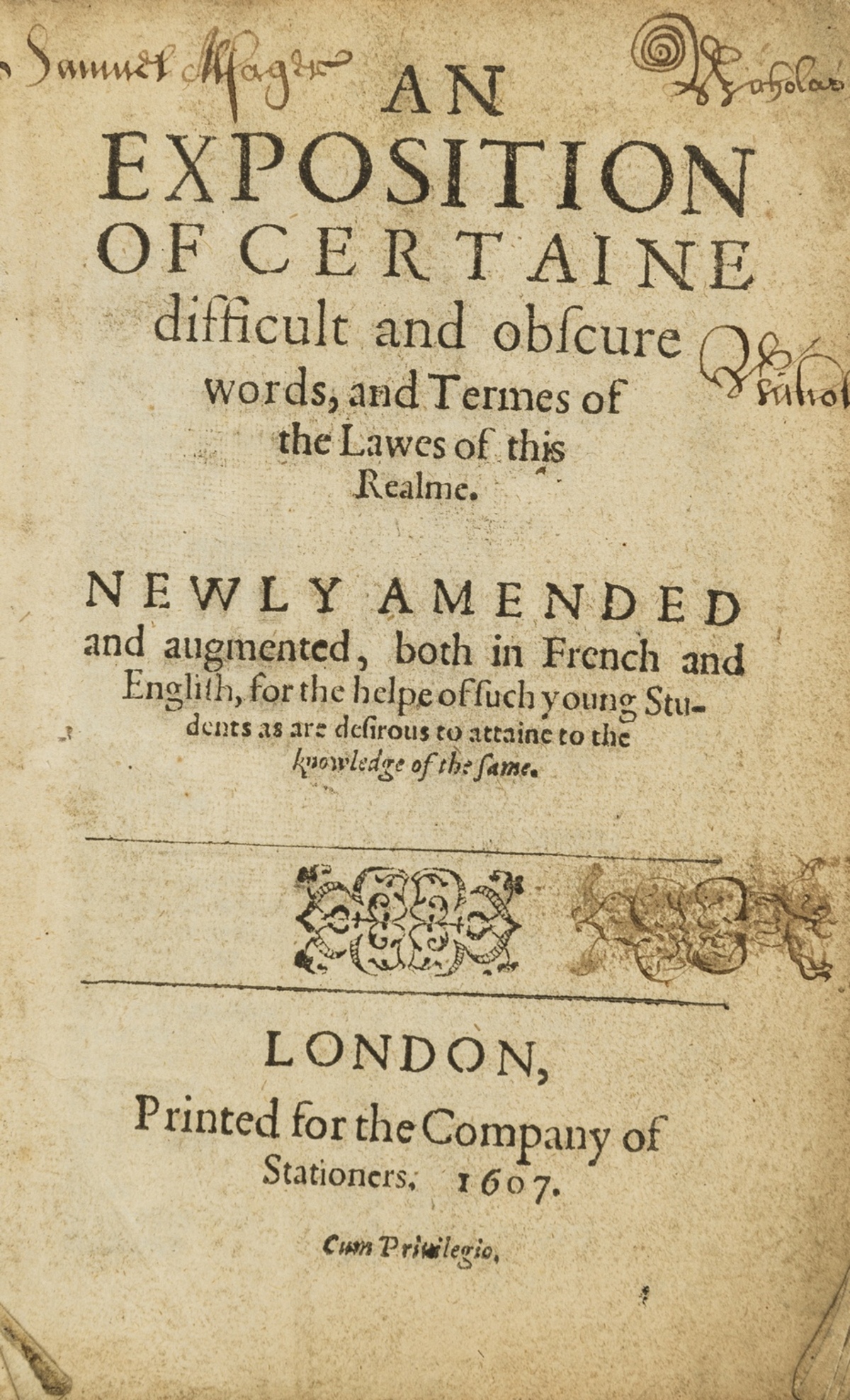 Law.- Rastell (William) An Exposition of Certaine difficult and obscure words, and Termes of the …