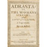 Jones (John) Adrasta: or, The Womans Spleene, and Loves Conquest. A Tragi-comedie, first and only …