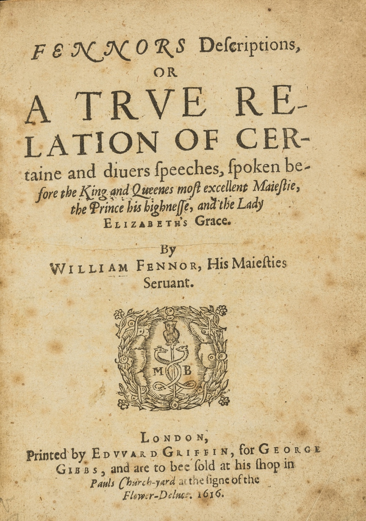 Fennor (William) Fennors Descriptions, or a True Declaration of certaine and divers speeches, …