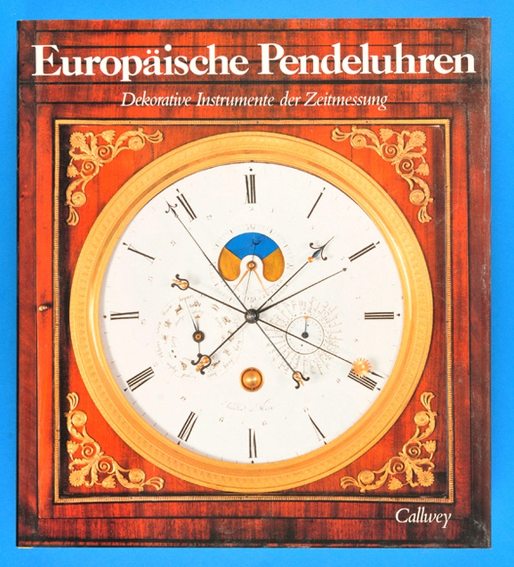 Heuer/Maurice, Europäische Pendeluhren, Dekorative Instrumente der Zeitmessung, 1988