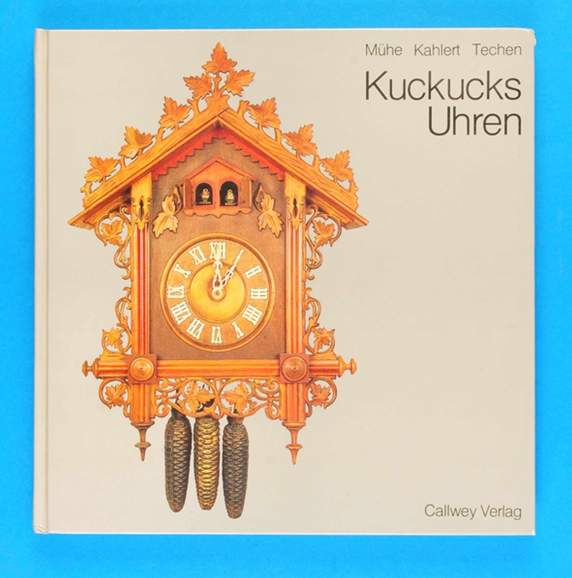 Mühe, Kahlert, Techen, Kuckucks-Uhren, 1988