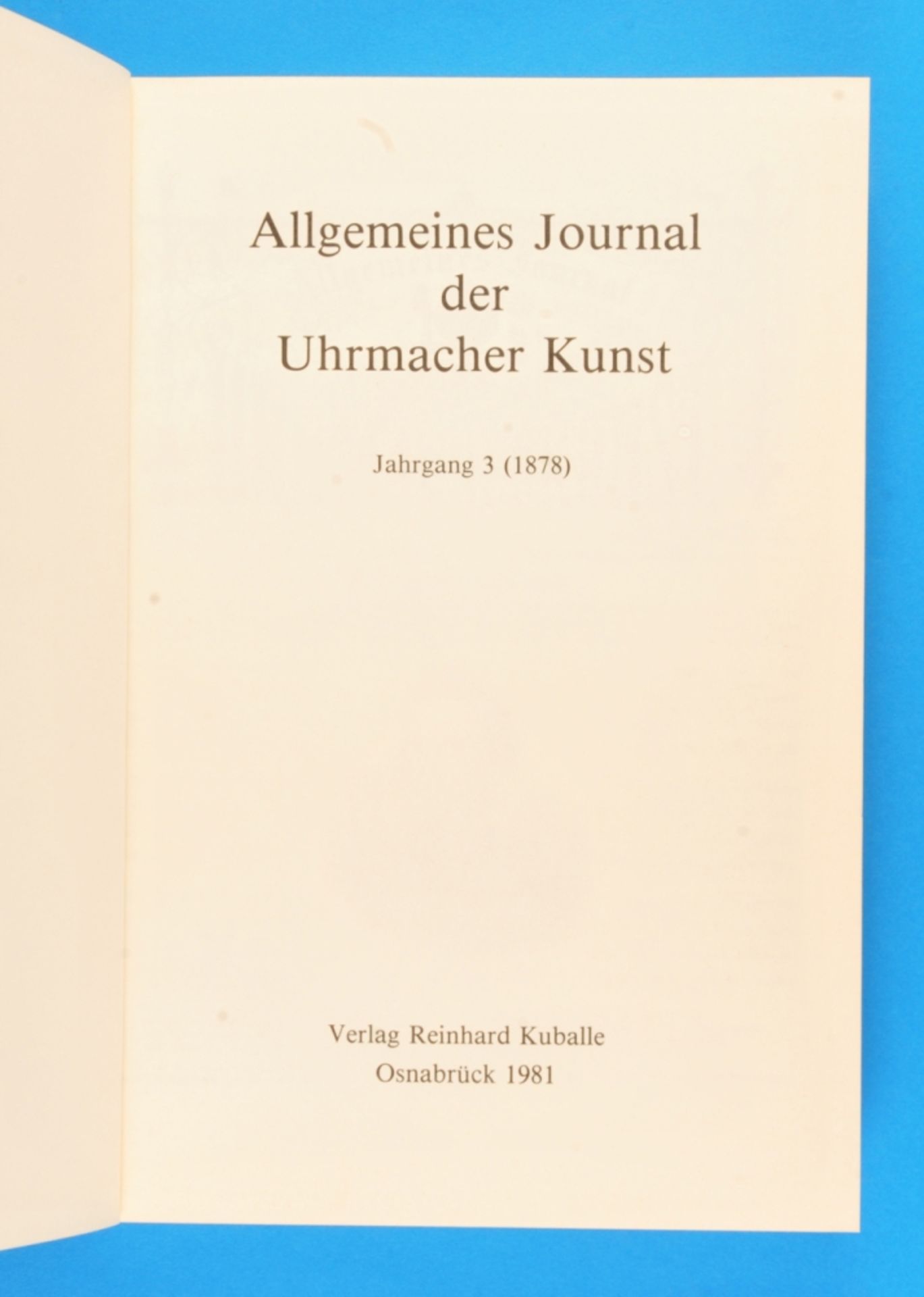 Allgemeines Journal der Uhrmacherkunst, Jahrgang 3 (1878)