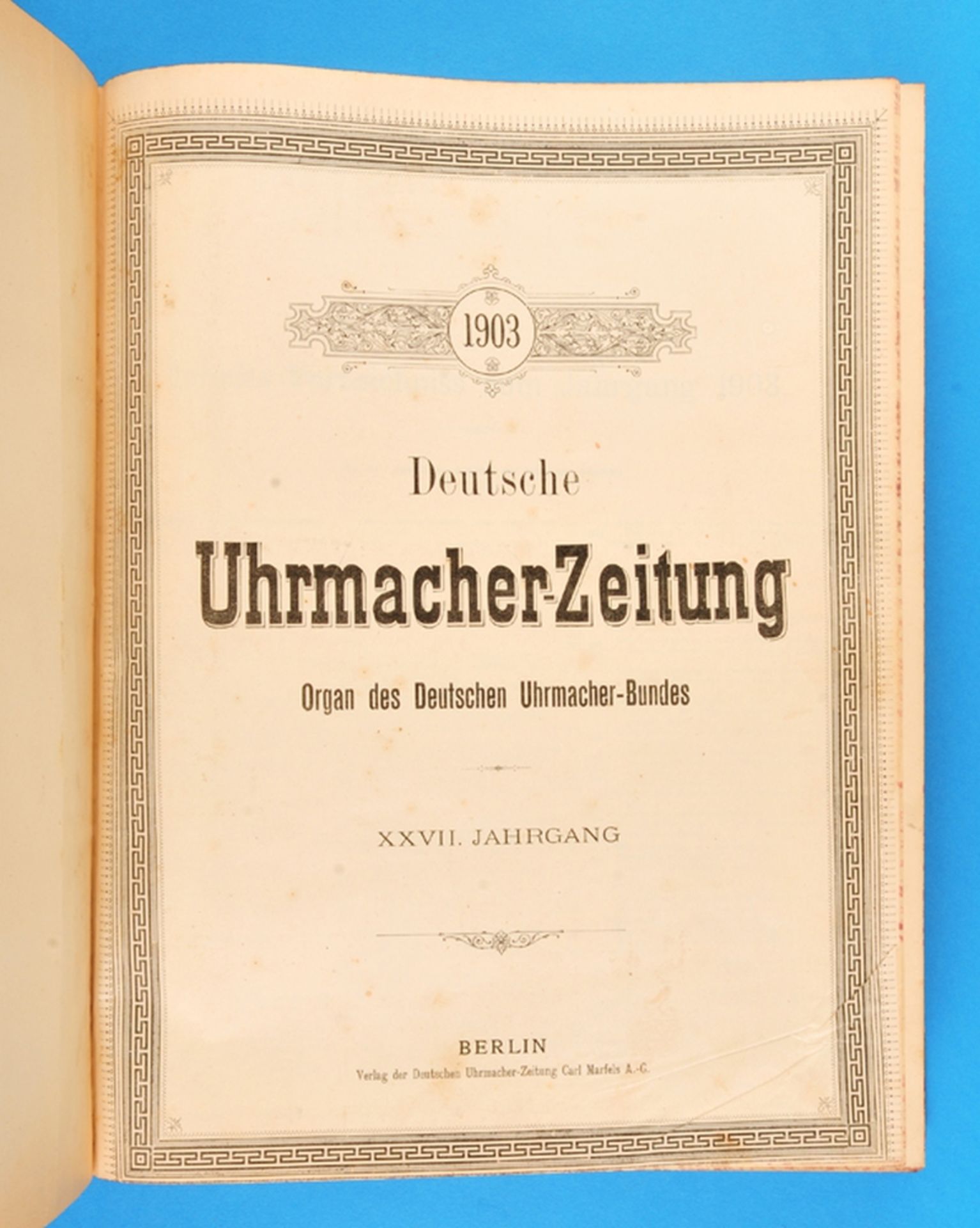 Deutsche Uhrmacher-Zeitung, 1903 und 1904, in einem Band gebunden, mit interessanten Fachartikeln - Bild 2 aus 2