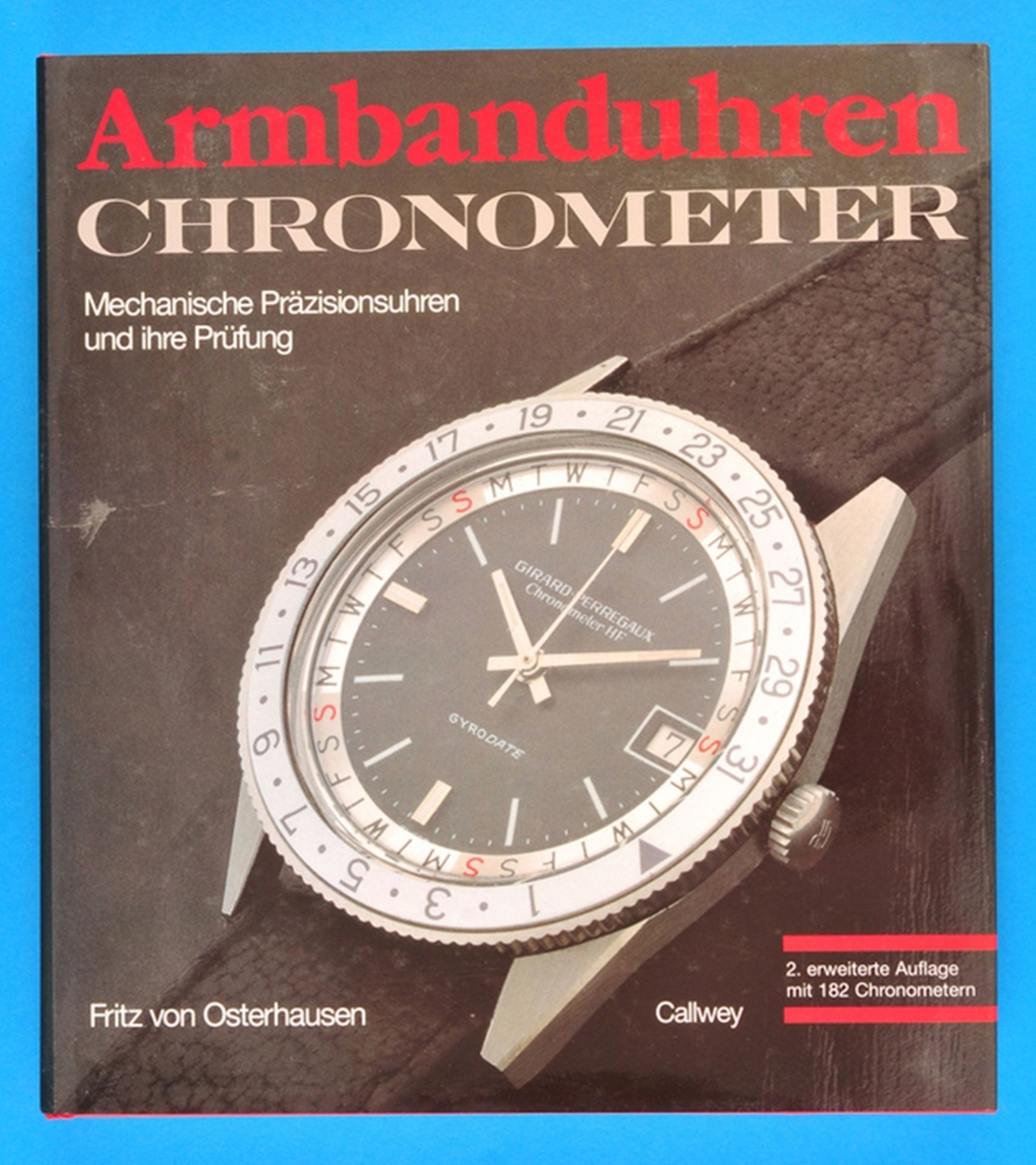 Fritz von Osterhausen, Armbanduhren Chronometer, Mechanische Präzisionsuhren und ihre Prüfung, 1990