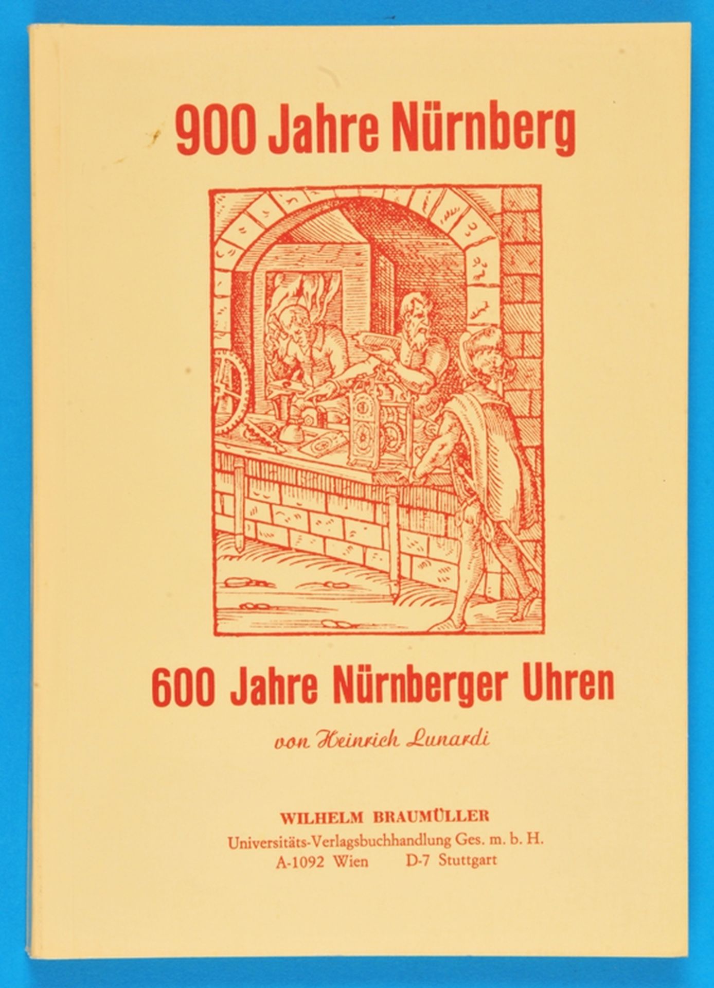 Heinrich Lunardi, 900 Jahre Nürnberg, 600 Jahre Nürnberger Uhren, 1974