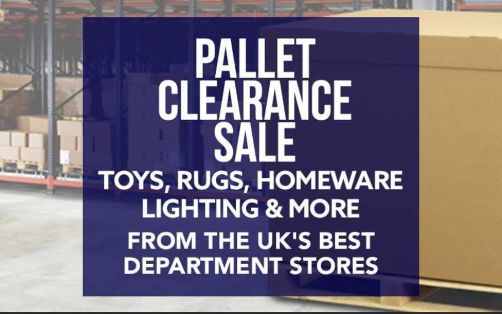 No Reserve - Pallet Clearance Sale! 11th January 2021