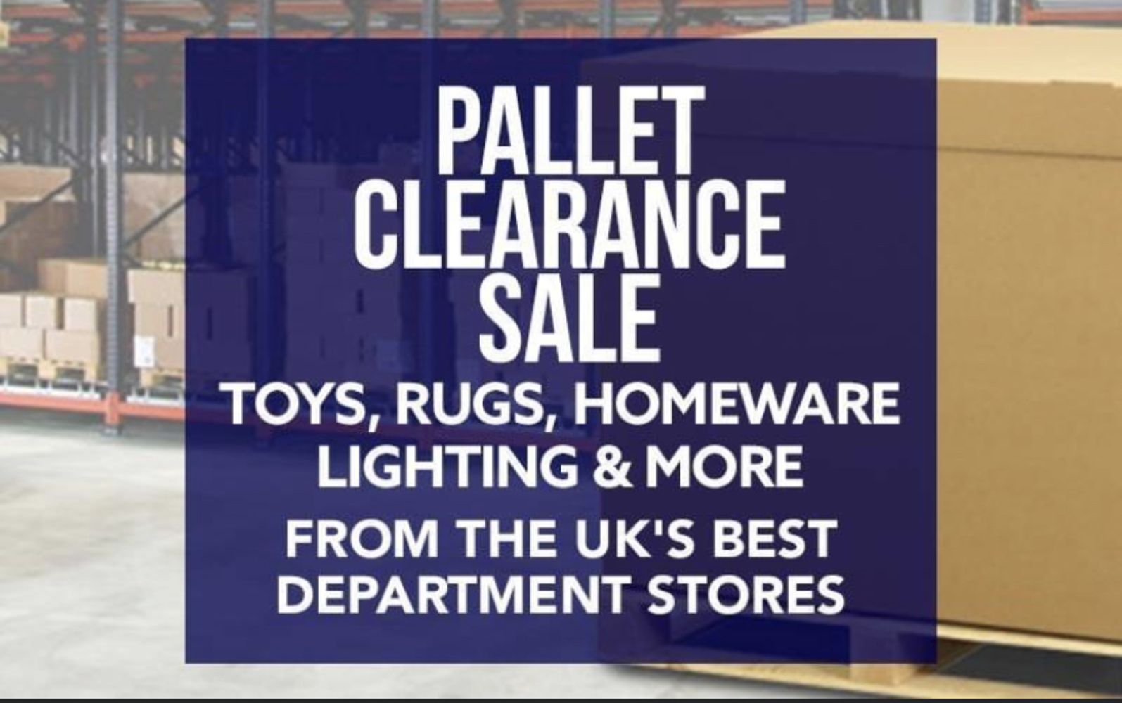 No Reserve - Pallet Clearance Sale! 1st March 2021