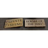 Two Folk art antique signs , Beware of the Bull and Private fishing early 20th cent painted on wood