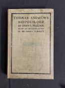 BOOKS: Thomas Andrews Shipbuilder by Shan F. Bullock 1912 second edition. With handwritten