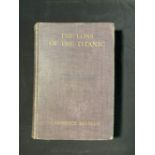 BOOKS: Lawrence Beesley 1912 copy of The Loss of The Titanic, some wear to bindings.