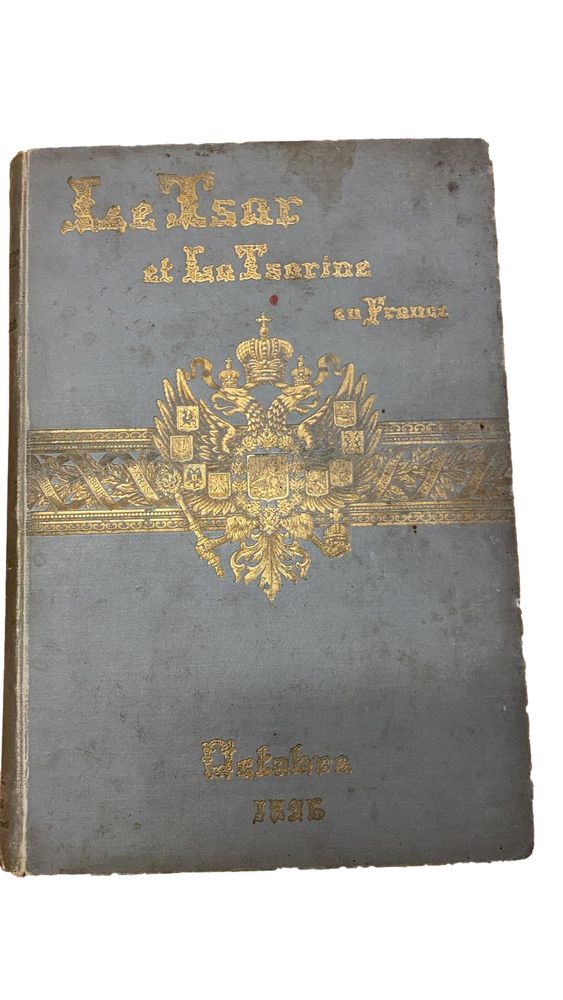 HOMMAGE DU TSAR Le Tsar et la Tsarine en France. Paris:Le Journal, 1896 28×19 cm - Image 2 of 2