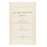 DICKENS, Charles (1812-1870), editor. All the Year Round. A Weekly Journal. London: C. Whiting for N