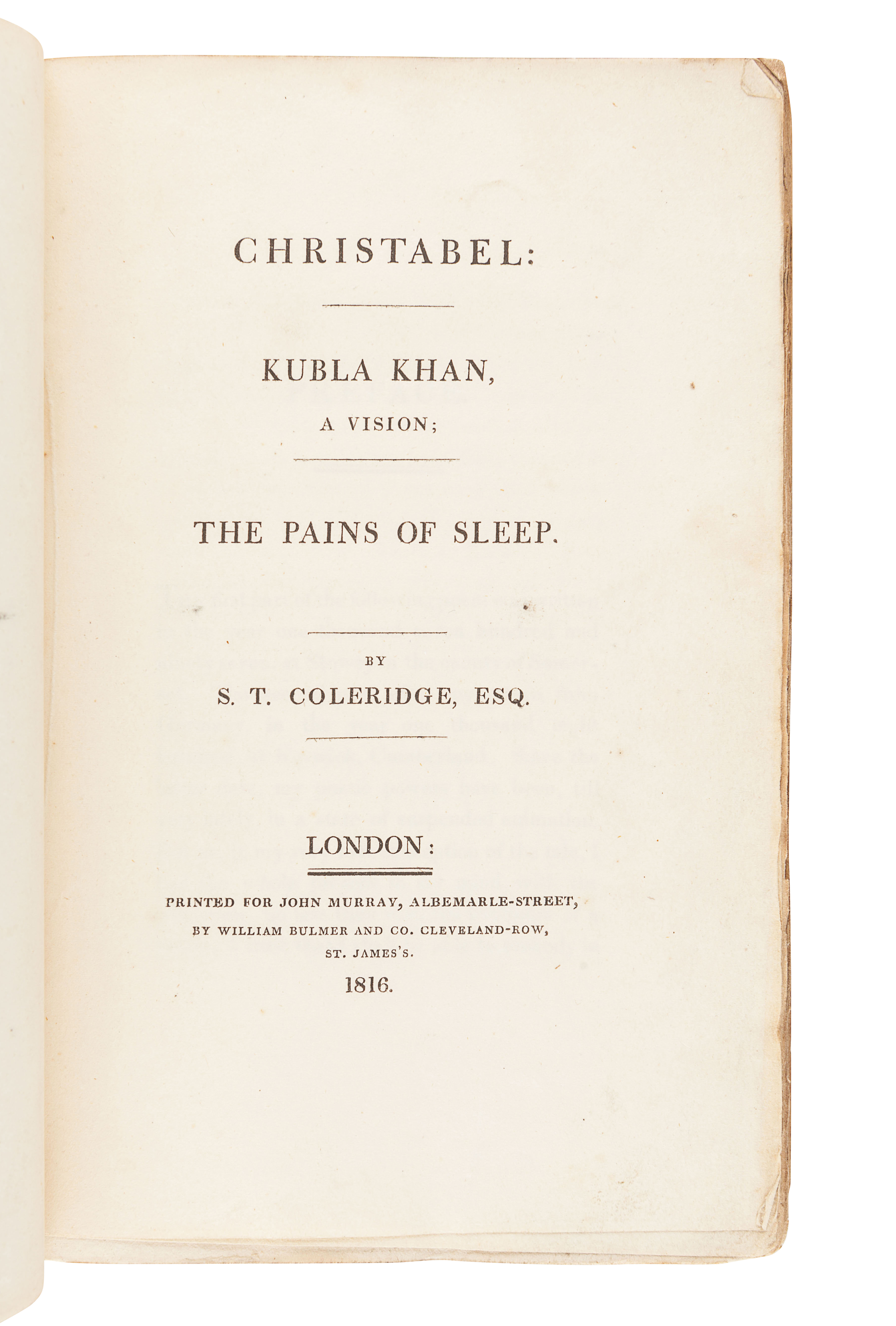 COLERIDGE, Samuel Taylor (1772-1834).  Christabel: Kubla Khan, A Vision; The Pains of Sleep. London: