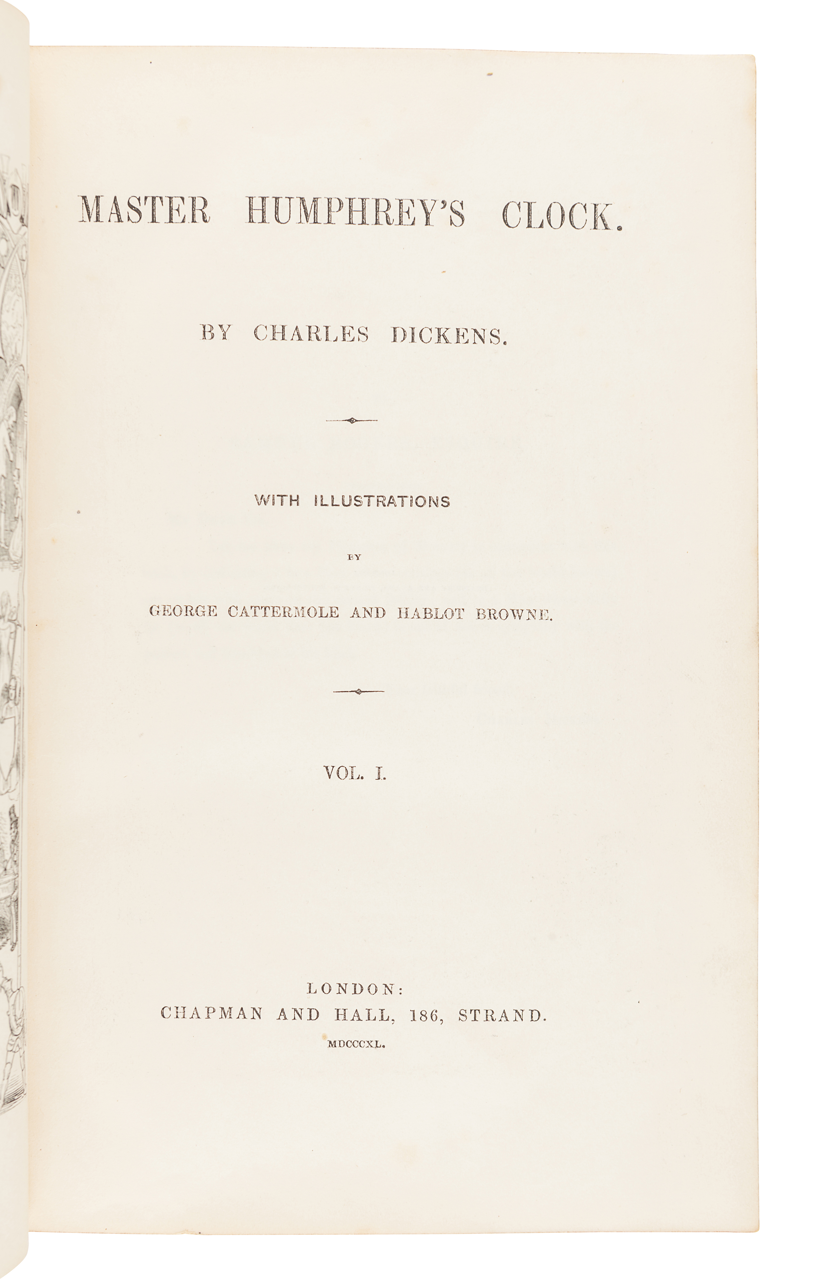 DICKENS, Charles (1812-1870). Master Humphrey's Clock. London: Chapman & Hall, 1840-1841.