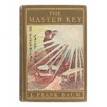 BAUM, L. Frank (1856-1919). The Master Key. An Electrical Fairy Tale. Indianapolis: The Bowen-Merril