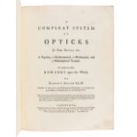SMITH, Robert (1689-1768). A Compleat System of Opticks, in Four Books. Cambridge: for the Author, 1