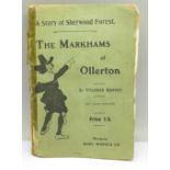 A Story of Sherwood Forest, 'The Markhams of Ollerton' by Elizabeth Glaister, early 20th Century,