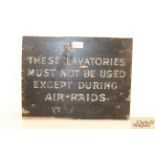 A WW2 sign "These Lavatories Must Not be Used Exce