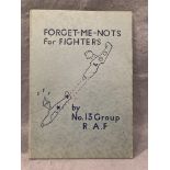 No 13 Group RAF 'Forget-Me-Nots for Fighters, first edition 1940, printed by Andrew Reid & Co. Ltd.