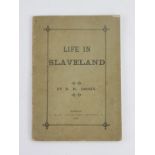 Brown (B.W.). Life in Slaveland, published by F. Hearn, Leyton Road, Stratford E, 1892.