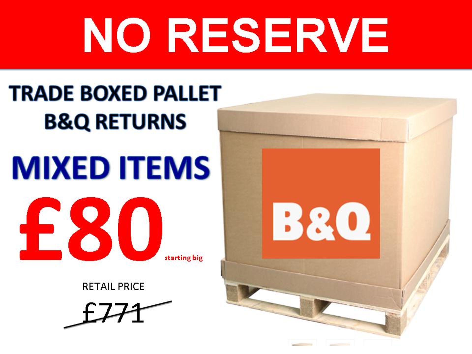 + VAT Grade U Trade Pallet Quantites Of B & Q Returns - Mixed - Retail Value £771.80 ***No