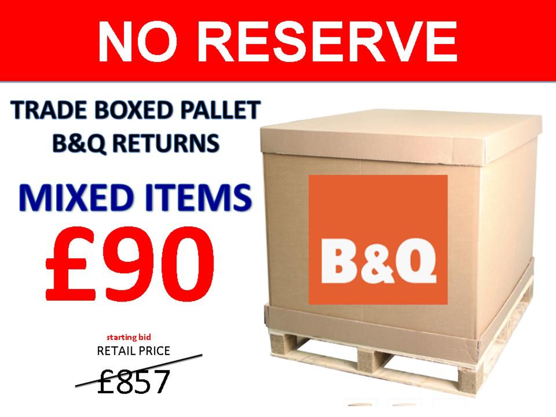 + VAT Grade U Trade Pallet Quantites Of B & Q Returns - Mixed - Retail Value £857.52 ***No