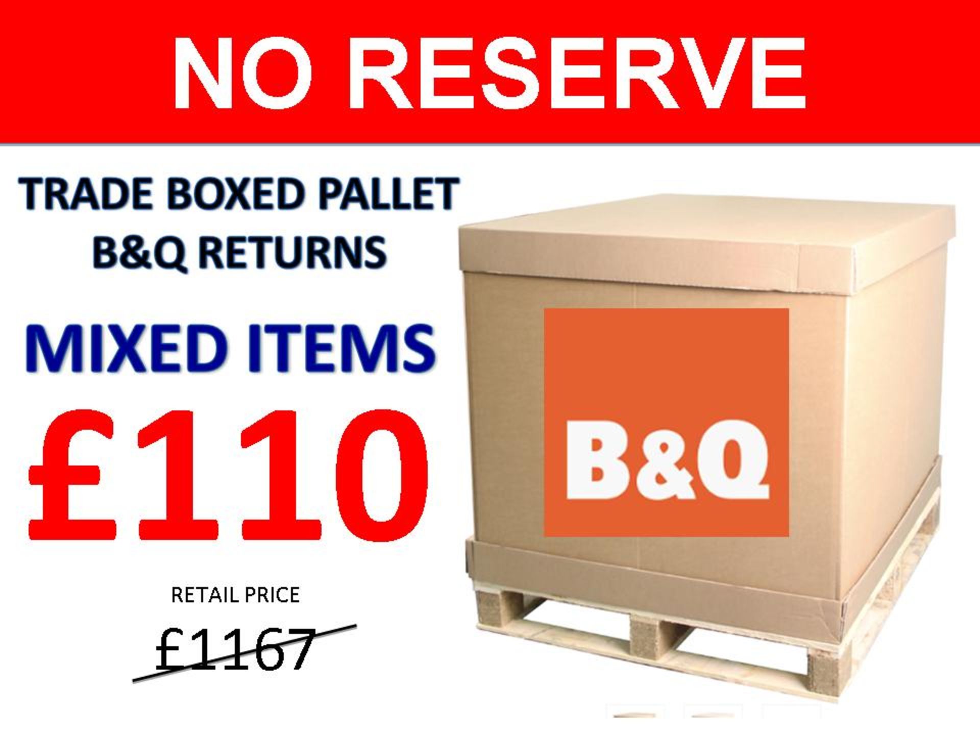 + VAT Grade U Trade Pallet Quantites Of B & Q Returns - Mixed - Retail Value £1167.80 ***No