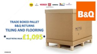 + VAT Grade U Trade Pallet Quantites Of B & Q Returns - Tiling And Flooring - Retail Value £1095