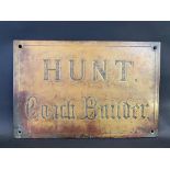 An unusual 'Hunt Coach Builder' brass name plaque, 18 x 12".