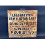 A cast iron bridge sign 'Locomotive, Heavy Motor Cars and All Motor Vehicles...', 24 x 23".