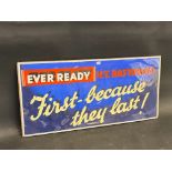 An Ever Ready H.T. Batteries 'first-because they last!' advertising shop poster sign, 21 x 10".