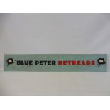 A Blue Peter Retreads tin advertising sign, 48 x 8".